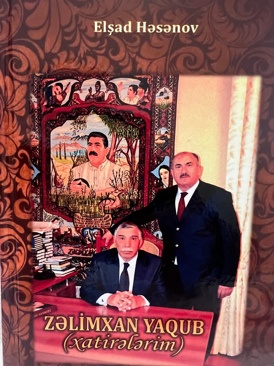 Bu gün Elşad Həsənovun “Zəlimxan Yaqub (xatirələrim)” kitabının təqdimat mərasimi keçiriləcək