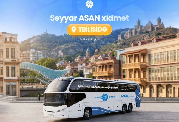 Səyyar ASAN xidmət Tbilisiyə gedir