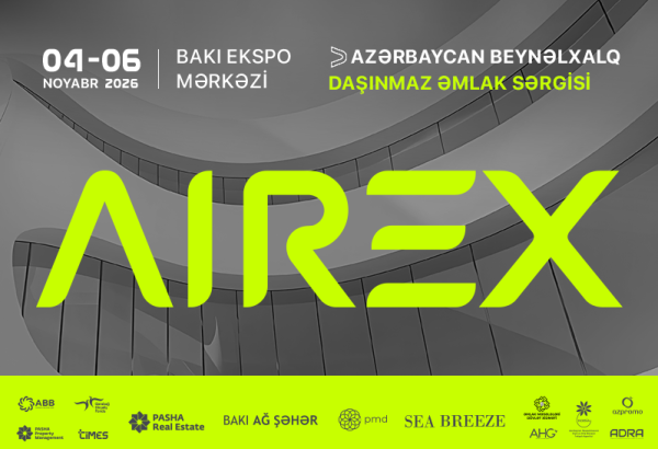 AIREX 2026: Azərbaycan beynəlxalq daşınmaz əmlak sərgisinə ev sahibliyi edəcək