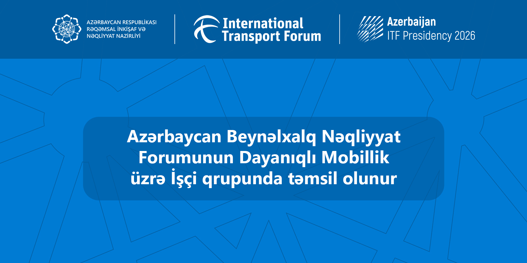 Azərbaycan Beynəlxalq Nəqliyyat Forumunun Dayanıqlı Mobillik