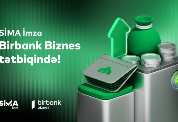 SİMA İmza ilə Birbank Biznes-də onlayn rahatlıq!