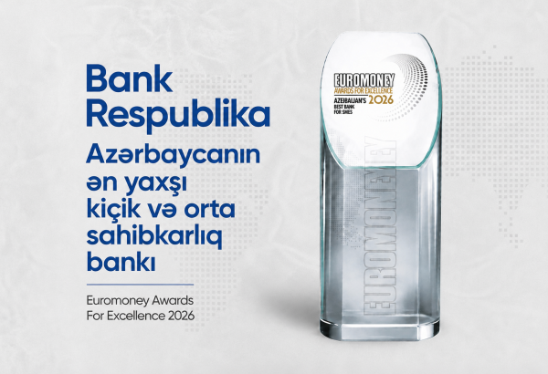 Bank Respublika Euromoney tərəfindən “Azərbaycanın ən yaxşı KOS bankı” mükafatına layiq görülüb
