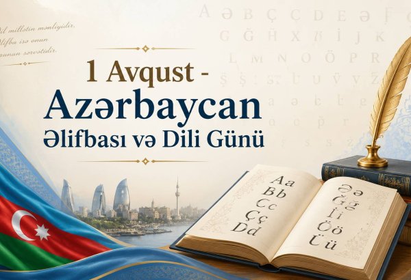 1 Avqust - Azərbaycan Əlifbası və Dili Günüdür