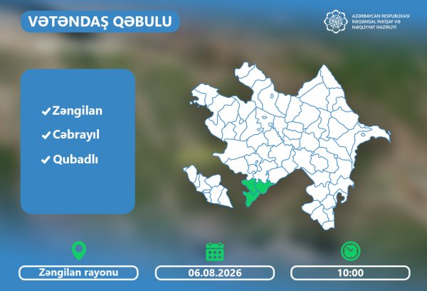 Nazir Rəşad Nəbiyev Zəngilanda vətəndaşları qəbul edəcək