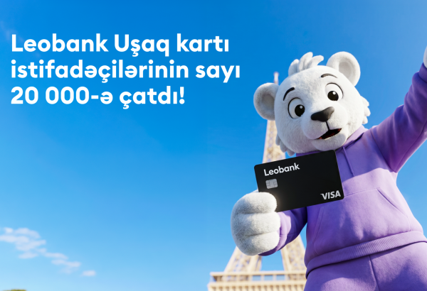 Leobank Uşaq kartı istifadəçilərinin sayı 20 000-ə çatdı!