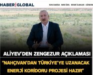 Prezident İlham Əliyevin Zəngəzur dəhlizi ilə bağlı fikirləri Türkiyə mediasının diqqət mərkəzindədir
