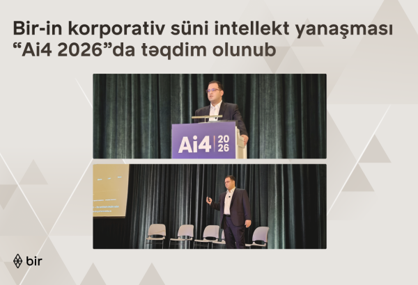 Bir-in korporativ süni intellekt yanaşması ABŞ-də keçirilən “Ai4 2026”da təqdim olunub