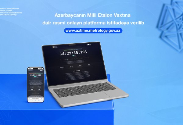 Azərbaycanın Milli Etalon Vaxtına dair rəsmi onlayn platforma istifadəyə verilib