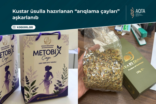 Kustar üsulla hazırlanan “arıqlama çayları” aşkarlanıb (FOTO)