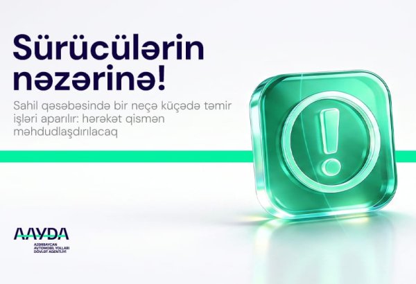 Qaradağda bir neçə küçədə nəqliyyatın hərəkəti qismən məhdudlaşdırılacaq