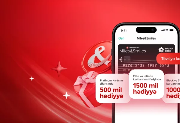 PAŞA Bank “Miles&Smiles PASHA Bank” kart sahibləri üçün yeni bonus mil proqramına start verib